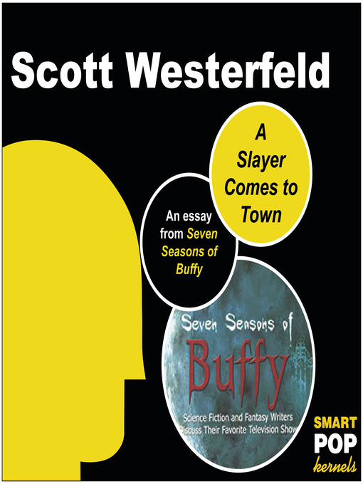 Title details for A Slayer Comes to Town by Scott Westerfeld - Available